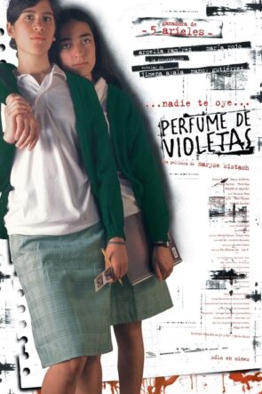 Nadie te oye: perfume de violetas (2001)